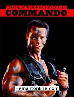 Commando 1985 Hindi Arnold Schwarzenegger, Rae Dawn Chong, Dan Hedeya, Vernon Wells, Alyssa Milano