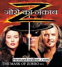 Zorro Ka Naqab - The Mask of Zorro 1998 Hindi Antonio Banderas, Anthony Hopkins, Catherine Zeta Jones, Jose Maria de Tavira, Diego Sieres, Emiliano Guerra, Yolanda Orisaga,  Paco Morayta, William Marquez, Stuart Wilson, Tony Amendola, Pedro Altamirano, Luisa Huertas,