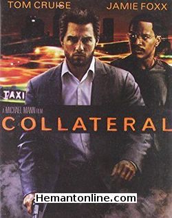 Qatal Ki Raat - Collateral 2004 Hindi Tom Cruise, Jamie Foxx, Jada Pinkett Smith, Mark Ruffalo, Peter Berg, Bruce McGill, Irma P. Hall, Barry Shabaka Henley, Richard T. Jones