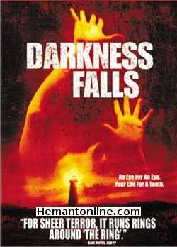 Darkness Falls 2003 Hindi Chaney Kley, Emma Caulfield, Lee Cormie, Grant Piro, Sullivan Stapleton, Steve Mouzakis, Peter Curtin, Kestie Morassi, Jenny Lovell, John Stanton, Angus Sampson,