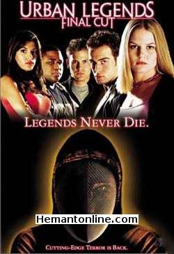 Urban Legends Final Cut 2000 Hindi Jennifer Morrison, Matthew Davis, Hart Bochner, Loretta Devine, Joseph Lawrence, Anson Mount, Eva Mendes, Anthony Anderson, Jessica Cauffiel, Michael Bacall, Marco Hofschneider, Derek Aasland, Jacinda Barrett, Peter Millard, Chas Lawther