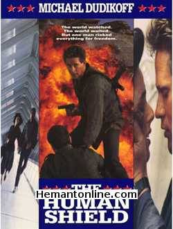 The Human Shield 1992 Hindi Michael Dudikoff, Tommy Hinkley, Hana Azoulay-Hasfari, Steve Inwood, Uri Gavriel, Avi Keidar, Geula Levy, Gil Dagon, Michael Shillo, Roberto Pollak, Albert Iluz,