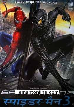 Spiderman 3 2007 Hindi Tobey Maguire, Kirsten Dunst, James Franco, Thomas Haden Church, Topher Grace, Bryce Dallas Howard, Rosemary Harris, J.K. Simmons, James Cromwell, Theresa Russell,