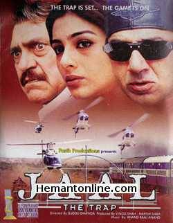 Jaal The Trap 2003 Sunny Deol, Tabu, Reema Sen, Anupam Kher, Farida Jalal, Ashish Vidyarthi, Mukesh Rishi, Amrish Puri, Veerendra Saxena, Shahbaaz Khan, Ragesh Asthana, Amit Bhalla, Kishori Jaywant Kulkarni, Bobby Sainy, Preen Lala