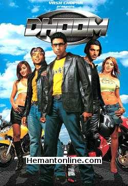 Dhoom 2004 Abhishek Bachchan, Uday Chopra, John Abraham, Esha Deol, Rimi Sen, Manoj Joshi, Sanjay M. Singh, Amir Farid, Mehul Bhojak, Rohit Chopra, Palash