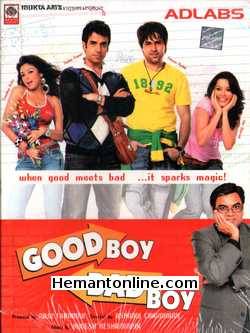Good Boy Bad Boy 2007 Emraan Hashmi, Tusshar Kapoor, Isha Sharvani, Tanushree Dutta, Kabir Sadanand, Paresh Rawal, Sushmita Mukherjee, Anang Desai, Rakesh Bedi, Prabha Sinha, Navni Parihar, Nassar Abdulla