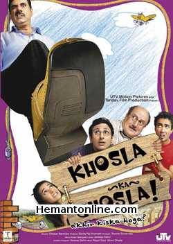 Khosla Ka Ghosla 2006 Anupam Kher, Boman Irani, Parvin Dabbas, Tara Sharma, Ranvir Shorey, Vinay Pathak, Naveen Nischol, Kiran Juneja, Rajendra Sethi, Vinod Nagpal