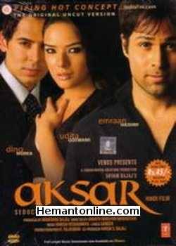 Aksar 2005 Emraan Hashmi, Tanushree Datta, Sonu Sood, Naveen Nischol, Vivek Vaswani, Naresh Suri, Ashwini Kalsekar, Zabyn Khan, Kanika Shivpuri, Preeti Ganguli, Narendra Motwani,