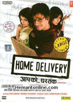 Home Delivery 2005 Boman Irani, Vivek Oberoi, Ayesha Takia, Mahima Choudhary, Arif Zakaria, Saurabh Shukla, Tiku Talsania, Victor Banerjee, Viju Khote, Piya Rai Chaudhary, Shekhar Ravjiani, Rushita Pandaya, Rajesh Balwani, Mukesh Ahuja, Shernaz