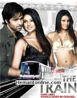 The Train 2007 Emraan Hashmi, Geeta Basra, Sayali Bhagat, Asseem Merchant, Anant Mahadevan, Suresh Menon, Rajat Bedi, Rajesh Khera, Ashok Beniwal, Anita Wahi