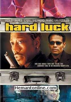 Hard Luck 2006 Hindi Jackie Quinones, Cybill Shepherd, James Hiroyuki Liao, Aubrey Dollar, Kevin Thoms, Noah Fleiss, Bill Cobbs, Kevin Chapman, Tom Kemp, Mike Messier, Mario Van Peebles, Tony Hua, Luis Guzman, DJ Clue,