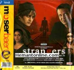 Strangers 2007 Kay Kay Menon, Jimmy Shergill, Nandana Sen, Sonali Kulkarni