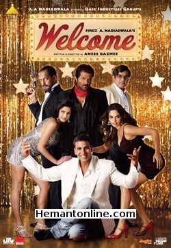 Welcome 2007 Feroz Khan, Anil Kapoor, Nana Patekar, Akshay Kumar, Katrina Kaif, Mallika Sherawat, Paresh Rawal, Vijay Raaz, Supriya Karnik, Mushtaq Khan, Adi Irani, Snehal Dhabi, Shereveer Vakil, Swatantra Bharat, Rakesh Shrivastav,