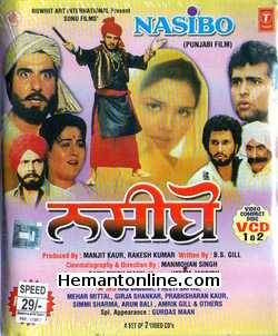 Nasibo Punjabi 1993 Raj Babbar, Preeti Sapru, Mehar Mittal, Girja Shankar, Prabhsharan Kaur, Simmi Sharma, Arun Bali, Amrik Gill, Gurdas Maan