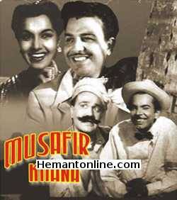 Musafir Khana 1955 Karan Dewan, Shyama, Om Prakash, Johny Walker, Jayant, Gope
