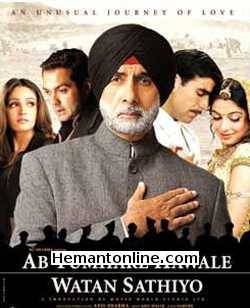 Ab Tumhare Hawale Watan Sathiyo 2004 Amitabh Bachchan, Akshay Kumar, Bobby Deol, Divya Khosla, Sandali Sinha, Nagma, Aarti Chhabria, Rajesh Vivek, Vivek Shaq, Danny Denzongpa, Govind Namdeo, Ashutosh