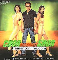 Chor Machaye Shor 2002 Bobby Deol, Shilpa Shetty, Shekhar Suman, Bipasha Basu, Paresh Rawal, Om Puri, Ashish Vidyarthi, Rajat Bedi, Rajpal Yadav, Dinesh Hingoo, Guddi Maruti, Shiva Rindani, Viju Khote, Atul Parchure