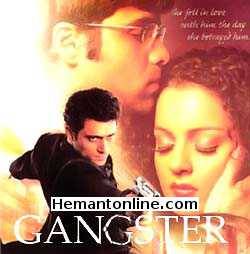 Gangster 2006 Emraan Hashmi, Kangana Ranaut, Shiney Ahuja, Vicky Ahuja, Sachin Karekar