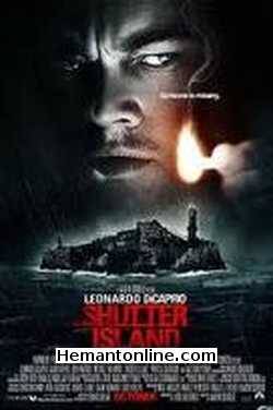 Shutter Island 2010 Hindi Leonardo DiCaprio, Mark Ruffalo, Ben Kingsley, Max Von Sydow, Michelle Williams, Emily Mortimer, Patricia Clarkson, Jackie Earle Haley, Ted Levine, John Carroll