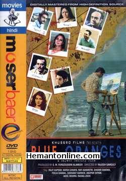 Blue Oranges 2009 Rajit Kapoor, Harsh Chhaya, Rati Agnihotri, Shishir Sharma, Pooja Kanwal, Siddhant Karnick, Anupam Shyam, Akhil Mishra, Rasika Joshi