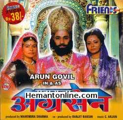 Maharaja Agarsen 1997 Arun Govil, Anita Chakravorty, Sudhir Dalvi, Mahendra Sharma, Dilip Raj, Asha Singh, Somesh Agarwal, Asha Patel