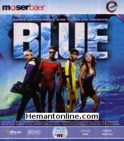 Blue 2009 Sanjay Dutt, Akshay Kumar, Katrina Kaif, Lara Dutta, Rahul Dev, Zayed Khan, Kabir Bedi, Kylie Minogue