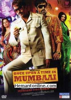 Once Upon A Time In Mumbaai 2010 Ajay Devgan, Emraan Hashmi, Kangana Ranaut, Prachi Desai, Randeep Hooda, Gauhar Khan, Avtar Gill, Naved Aslam, Sanjeev Wilson, Mehul Bhojak, Ravi Khanwilkar, Asif Basra, Amy Kingston, Imran Hasnee