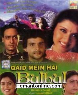 Qaid Mein Hai Bulbul 1992 Bhagyashree, Himalay, Gulshan Grover, Sudha Chandran, Aruna Irani, Reema, Dalip Tahil, Vikram Gokhale, Ajit Vachani, Anjan Srivastava