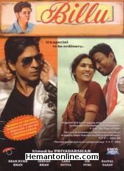 Billu 2009 Shahrukh Khan, Irfan Khan, Lara Dutta, Rajpal Yadav, Om puri, Asrani, Kareena Kapoor, Deepika Padukone, Priyanka Chopra