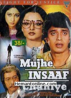 Mujhe Insaaf Chahiye 1983 Mithun Chakraborty, Rekha, Rati Agnihotri, Ranjeeta, Danny Denzongpa, Asrani, Seema Deo, Asit Sen, Shreeram Lagoo, Shubha Khote