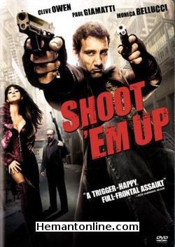 Shoot Em Up 2007 Hindi Clive Owen, Paul Gimiti, Monika Belluci