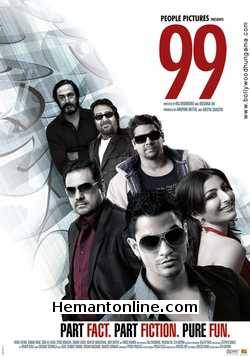 99 2009 Kunal Khemu, Soha Ali Khan, Boman Irani, Vinod Khanna, Cyrus Broacha, Mahesh Manjrekar, Simone Singh, Amit Mistry