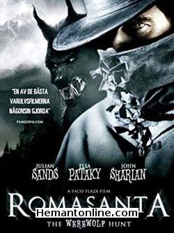 Romasanta - The Werewolf Hunt 2004 Hindi Julian Sands, Elsa Pataky, John Sharian, Gary Piquer, David Gant, Maru Valdivielso, Luna McGill, Carlos Reig Plaza, Reg Wilson, Ivana Baquero