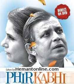 Phir Kabhi 2009 Mithun Chakraborty, Dimple Kapadia, Rati Agnihotri, Gulshan Grover, Surendra Rajan