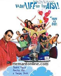 Vaah Life Ho To Aisi 2005 Sanjay Dutt, Shahid Kapoor, Arshad Warsi, Prem Chopra, Ishaan Khattar, Amrita Rao, Sushasini Mulay, Shweta Prasad
