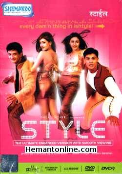 Style 2001 Sharman Joshi, Riya Sen, Sahil Khan, Shilpi Mudgal, Tara Deshpande, Bobby Darling, Shakti Kapoor, Neelu Kohli, Liliput, Vishwajeet Pradhan, Varsha Usgaonkar, Vivek