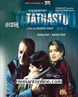 Tathastu 2006 Sanjay Dutt, Amisha Patel, Jaya Prada, Gulshan Grover, Anoop Soni, Master Yash Pathak