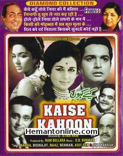 Kaise Kahoon 1964 Biswajeet, Nanda, Naaz, Rehman, Asit Sen, Om Prakash