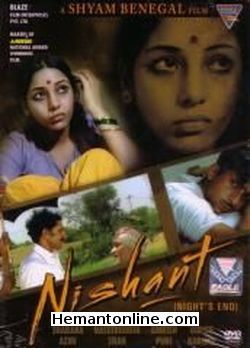 Nishant Nights End 1975 Girish Karnad, Shabana Azmi, Anant Nag, Sadhu Mehar, Amrish Puri, Naseeruddin Shah, Smita Patil, Mohan Agashe, Satyadev Dubey, Kulbhushan Kharbanda