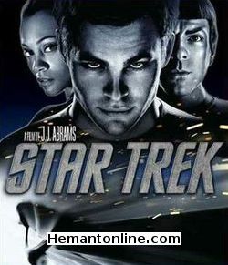 Star Trek 2009 Hindi John Cho, Ben Cross, Bruce Greenwood, Simon Pegg, Zachary Quinto, Winona Ryder, Zoe Saldana, Karl Urban, Anton Yelchin, Eric Bana, Leonard Nimoy