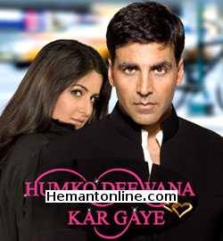 Humko Deewana Kar Gaye 2006 Akshay Kumar, Katreena Kaif, Bipasha Basu, Anil Kapoor