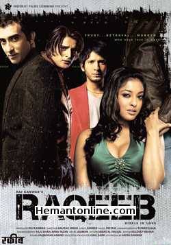 Raqeeb 2007 Rahul Khanna, Tanushree Dutta, Jimmy Shergill, Sharman Joshi