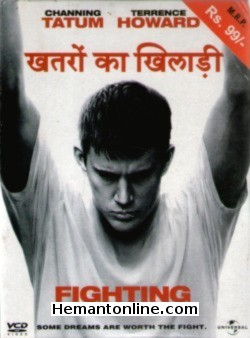 Khatron Ka Khiladi - Fighting 2009 Hindi Channing Tatum, Terrence Howard, Zulay Henao, Michael Rivera, Flaco Navaja, Peter Anthony Tambakis, Luis Guzman, Anthony DeSando, Roger Guenveur Smith, Brian J. White, Ivan Martin, Danny Mastrogiorgio, Altagracia Guzman, Gabrielle