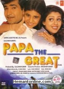 Papa The Great 2000 Krishan Kumar, Nagma, Master Bobby, Satish Kaushik, Laxmikant Berde, Anil Dhawan, Shatrughan Sinha