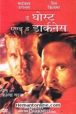 The Ghost And The Darkness 1996 Hindi Michael Douglas, Van Kilmer, Tom Wilkinson, John Kani, Bernard Hill, Brian McCardie, Emile Mortimer, Om Puri, Henry Cele, Kurt Egelhof, Satchu Annamalai,