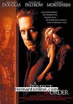 A Perfect Murder 1998 Hindi Michael Douglas, Gwyneth Paltrow, Viggo Mortensen, David Suchet, Sarita Choudhury, Michael P. Moran, Novella Nelson, Constance Towers, Will Lyman, Maeve McGuire, Stephen