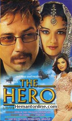 The Hero Love Story of A Spy 2003 Sunny Deol, Preity Zinta, Priyanka Chopra, Amrish Puri, Kabir Bedi, Rajpal Yadav, Rajat Bedi, Deep Dhillon, Parvin Dabas, Shahbaaz Khan, Malaika Arora