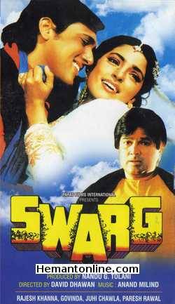 Swarg 1990 Rajesh Khanna, Govinda, Juhi Chawla, Paresh Rawal, Madhav, Bharat Kapoor, Mahesh Anand, Neena Gupta, Satish Kaushik, Dilip Dhawan, Raja Bundela, Shammi