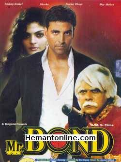 Mr Bond 1992 Akshay Kumar, Sheeba, Pankaj Dheer, Mac Mohan, Dolly Minhas, Poonam Das Gupta, Ruchika Pandey, Manjeet Kullar, Bob Cristo