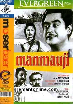 Manmauji 1962 Kishore Kumar, Sadhana, Naaz, Pran, Durga Khote, Leela Chintis, Sulochana, Achala Sachdev, Jayalalitha, Baby Farida, Anwar Hussain, Ashim Kumar, Som Haksar, Johnny Whisky, Om Prakash